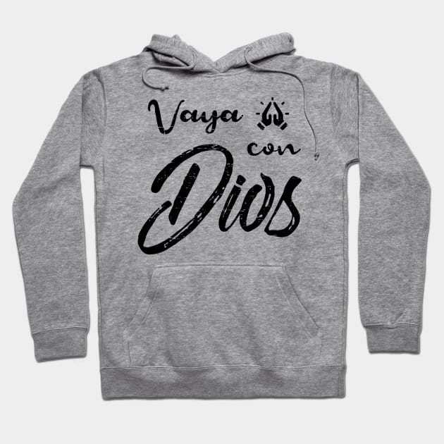 Vaya con Dios - go with God Hoodie by verde